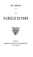 La famille Rupert ; [suivi de] Mes chasses à l'écureuil / Élie Berthet