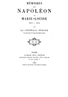 Mémoires sur Napoléon et Marie-Louise 1810-1814 / par la générale Durand,...