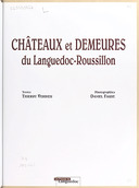 Châteaux et demeures du Languedoc-Roussillon / textes, Thierry Verdier ; photogr., Daniel Faure