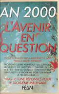 An 2000 : l'avenir en question : 21 réponses pour le troisième millénaire / enquête d'Antoine Mercier et Kamal Aziz