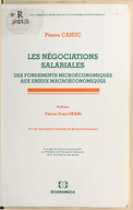 Les négociations salariales : des fondements microéconomiques aux enjeux macroéconomiques / Pierre Cahuc ; préf., Pierre-Yves Hénin,...