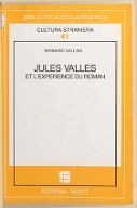 Jules Vallès et l'expérience du roman / Bernard Gallina