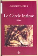 Le cercle intime : poèmes / Catherine Simon