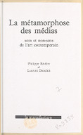 La Métamorphose des medias / Philippe Rivière et Laurent Danchin