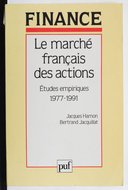 Le marché français des actions : études empiriques : 1977-1991 / Jacques Hamon,...Bertrand Jacquillat,...
