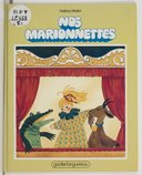 Nos marionnettes / Résie Pouyanne, Hélène Muller