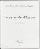 Les pyramides d'Égypte / Jean-Pierre Adam, Christiane Ziegler ; préface de Zahi Hawass