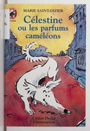 Célestine ou Les parfums caméléons / Marie Saint-Dizier ; ill. de Pierre Cornuel