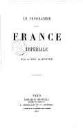 Le programme de la France impériale / par le duc de Rovigo