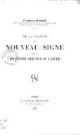 De la valeur d'un nouveau signe dans le diagnostic précoce du cancer / Dr Edmond Mignon,...