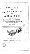 Voyage de M. Niebuhr en Arabie et en d'autres pays de l'Orient. Tome 1 / , avec l'extrait de sa description de l'Arabie & des observations de M. Forskal...