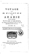 Voyage de M. Niebuhr en Arabie et en d'autres pays de l'Orient. Tome 2 / , avec l'extrait de sa description de l'Arabie & des observations de M. Forskal...