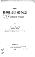 Les hémorragies méningées à forme méningitique / par Charles Pavy,...