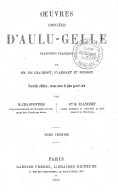 Oeuvres complètes d'Aulu-Gelle. Tome 1 / traduction française de MM. de Chaumont, Flambart et Buisson