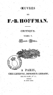 Oeuvres de F.-B. Hoffman.... Tome 8 / [avec une notice biographique et littéraire, par L. Castel]
