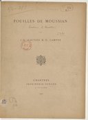 Fouilles de Moussian, par J.-E. Gautier et G. Lampre
