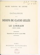 Catalogue des dessins de Claude Gellée dit Le Lorrain (1600-1682) : exposition de janvier à juin 1923, [Musée national du Louvre] / [catalogue par Louis Demonts]