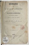Mémoire sur un projet de construction de maisons communes ou nouvelles mairies dans la ville de Paris / par MM. F. Rolland et P. Levicomte,...