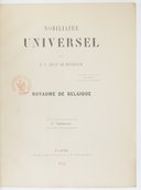 Nobiliaire universel, par F.-X. Zelly de Monbrison. Royaume de Belgique. 1re livraison. [Anvers.]