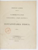 Christiani Lassenii,... Commentatio geographica atque historica de Pentapotamia indica