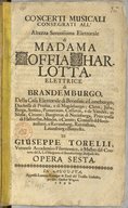 Concerti musicali..., da Giuseppe Torelli.... Opera sesta. [op. 6]