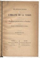 Blessures de l'organe de la vision. Lunettes protectrices d'atelier, par le Dr A. Bourgeois,...