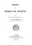 Mémoires du marquis de Villette / publiés pour la Société de l'histoire de France, par M. Monmerqué,...