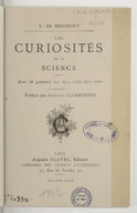 Les curiosités de la science : avec 16 gravures sur bois, tirées hors texte / L. de Beaumont ; préface par Camille Flammarion