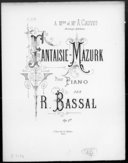Fantaisie-Mazurk : pour piano : op. 17 / par R. Bassal