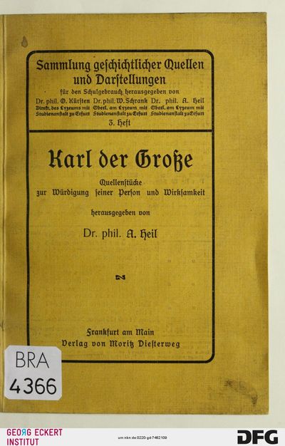 Karl der Große : Quellenstücke zur Würdigung seiner Person und Wirksamkeit (Sammlung geschichtlicher Quellen und Darstellungen, H. 3)
