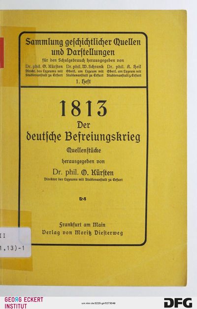 1813 : der deutsche Befreiungskrieg ; Quellenstücke (Sammlung geschichtlicher Quellen und Darstellungen, H. 1)