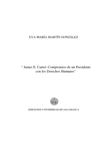 James E. Carter: Compromiso de un presidente con los derechos humanos