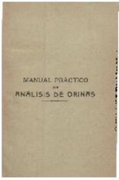 Manual práctico de análisis de orinas / por E. Delgado