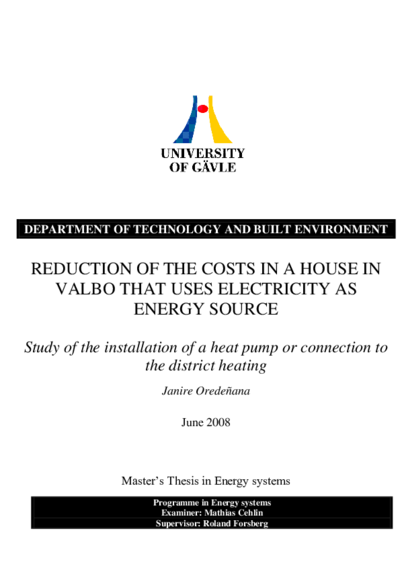 REDUCTION OF THE COSTS IN A HOUSE IN VALBO THAT USES ELECTRICITY AS ENERGY SOURCE Study of the installation of a heat pump or connection to the district heating