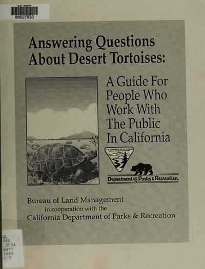 Answering questions about desert tortoises : a guide for people who work with the public in California /