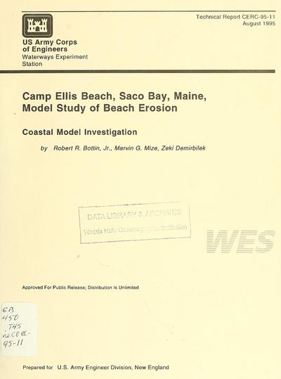 Camp Ellis Beach, Saco Bay, Maine model study of beach erosion : coastal model investigation / by Robert R. Bottin, Jr., Marvin G. Mize, Zeki Demirbilek ; prepared for U.S. Army Engineer Division, New England.