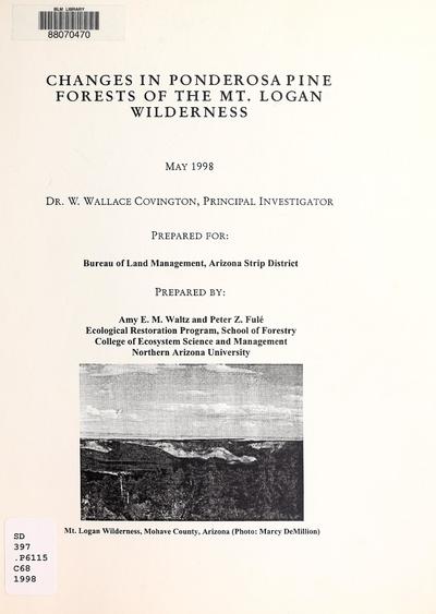 Changes in ponderosa pine forests of the Mt. Logan Wilderness /