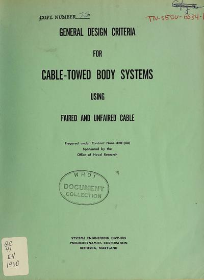 General design criteria for cable-towed body systems using faired and unfaired cable / prepared by W.M. Ellsworth.