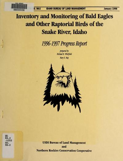 Snake River raptor study 1996-1997Inventory and monitoring of bald eagles and other raptorial birds of the Snake River, Idaho : 1996-1997 progress report /