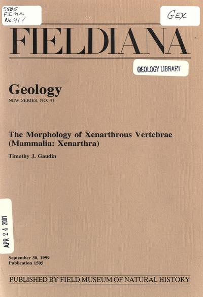 The morphology of xenarthrous vertebraeThe morphology of xenarthrous vertebrae (Mammalia: Xenarthra) / Timothy J. Gaudin --.