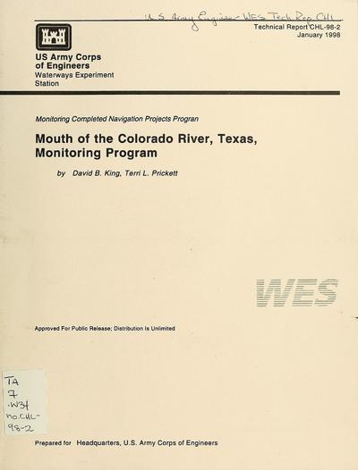 Mouth of the Colorado River, Texas, Monitoring Program / by David B. King, Terri L. Prickett ; prepared for U.S. Army Corps of Engineers.