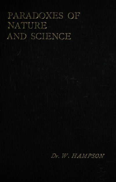 Paradoxes of nature and science. by W. Hampson.