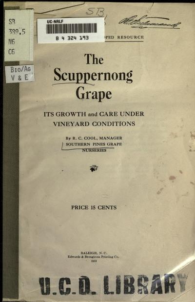 The scuppernong grape : its growth and care under vineyard conditions / by R.C. Cool.