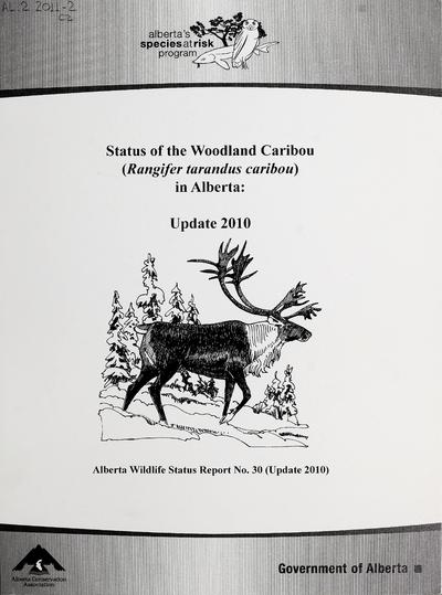 Status of the Woodland Caribou (Rangifer tarandus caribou) in Alberta : update 2010 /