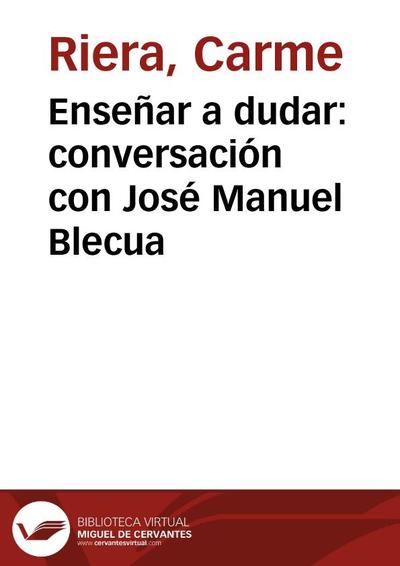 Enseñar a dudar: conversación con José Manuel Blecua