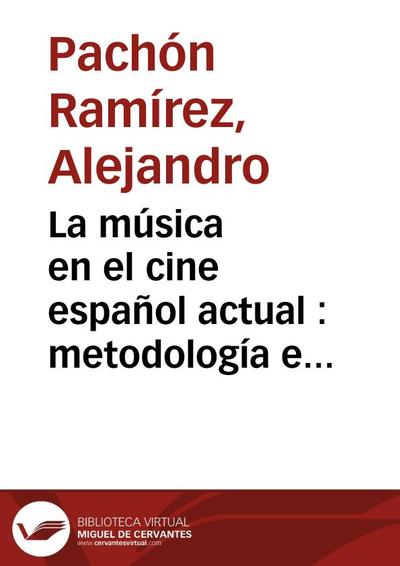La música en el cine español actual : metodología e historiografía