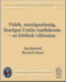 Vidék, mezőgazdaság, Európai Uniós csatlakozás - az értékek változásaMűhelytanulmányok. Digitális archívum2005/5.