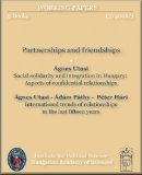 Partnerships and friendshipsWorking papers. E-books2006/1.Social solidarity and integration in Hungary: Aspects of confidential relationshipsInternational trends of relationships in the last fifteen years