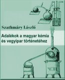 Adalékok a magyar kémia és vegyipar történetéhez: