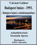 Budapest Imázs - 1993.Budapest-képek a mindennapokban